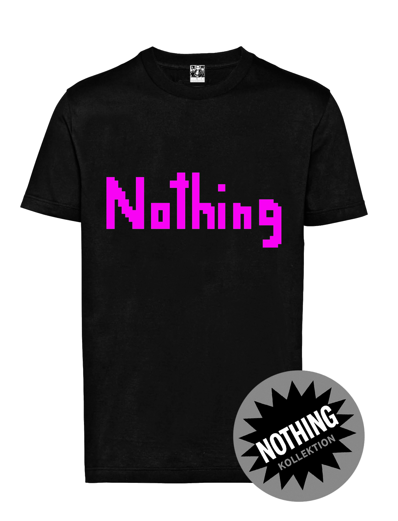 Mr. Nix NOTHING T-Shirt