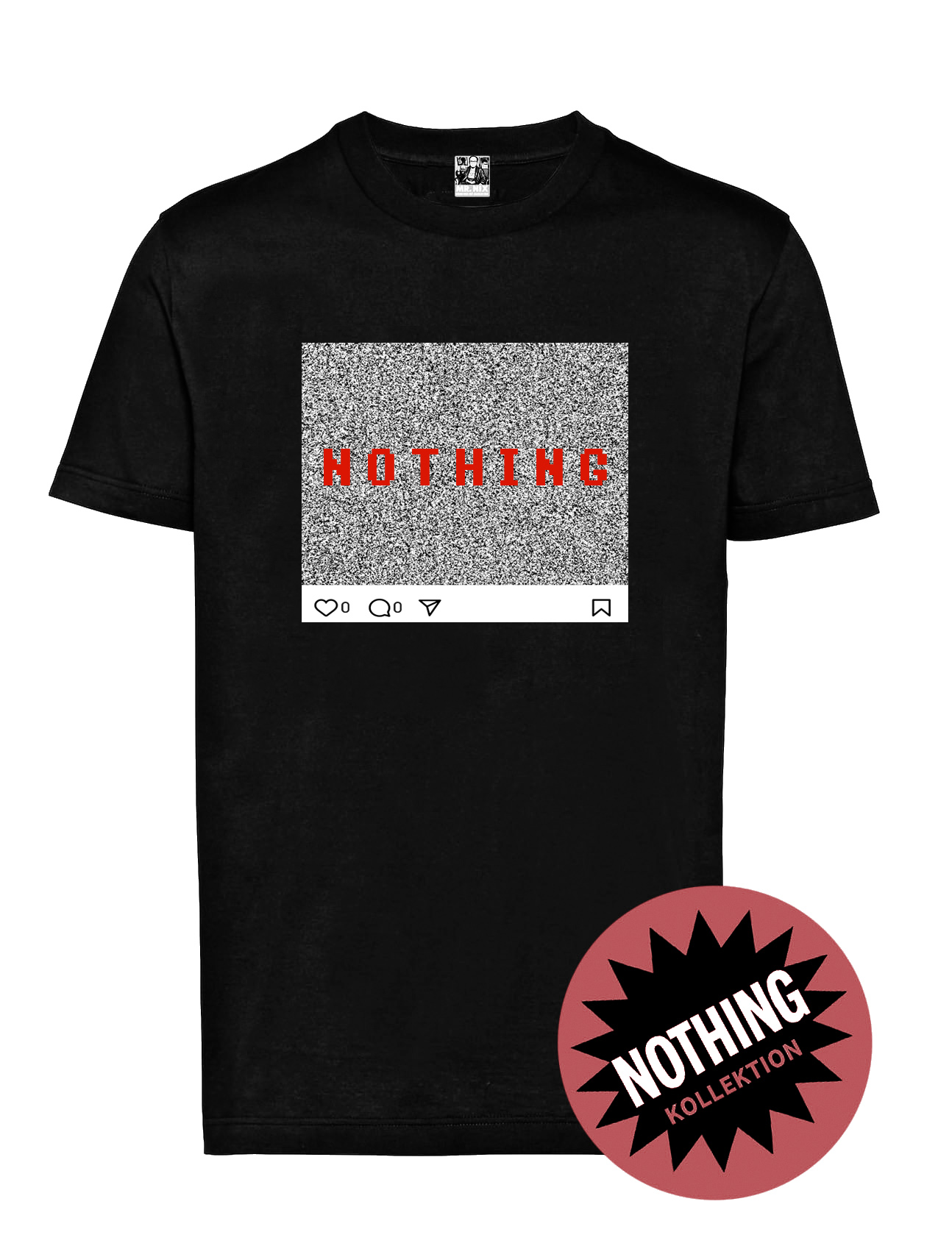 Mr. Nix NOTHING rot T-Shirt